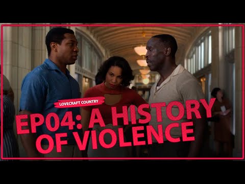 LOVECRAFT COUNTRY: 1x04 - A HISTORY OF VIOLENCE | RESUMO, REVIEW E REFERÊNCIAS | SÉRIE DA HBO
