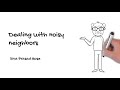 Dealing with noisy neighbors