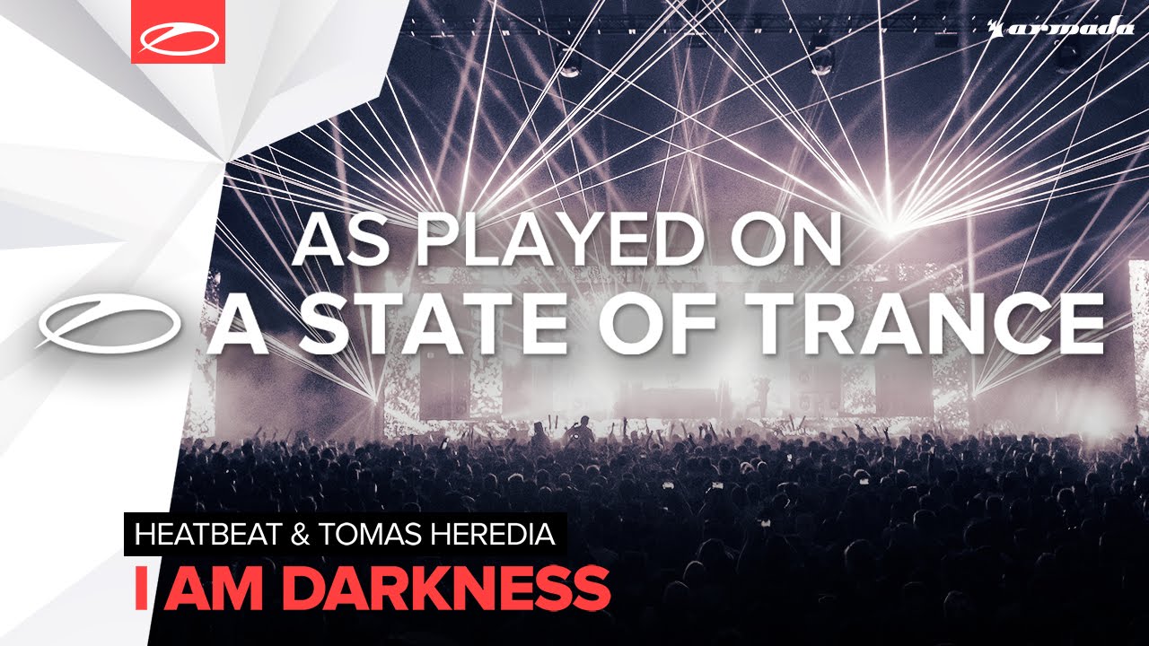 Heatbeat & Tomas Heredia - I Am Darkness [A State Of Trance 756]
