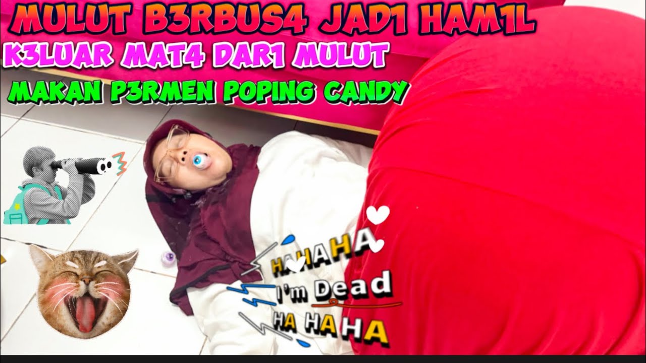 Mulut B3rbusa 😂😱K3jang-K3jang Jad1 Ham1L Makan P3rmen p0p1ng CandY 🍬🍭mulutny4 k3luar MaT4|AA NANB1N