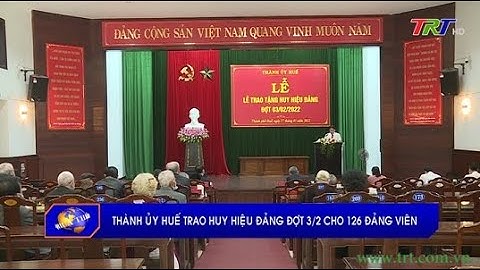 Thành ủy Huế trao Huy hiệu Đảng đợt 3/2 cho 126 Đảng viên