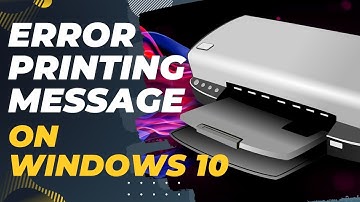 How To Fix Error Printing Message On Windows 10