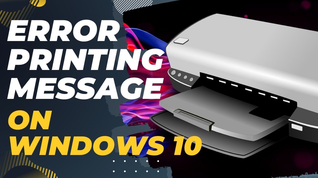 How To Fix Error Printing Message On Windows 10