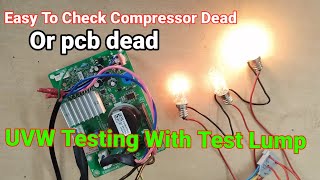 UVW  Testing With Test Lump | how to identify inverter pcb or compressor problem