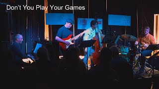 David Flanagan Quartet | Don't You Play Your Games
