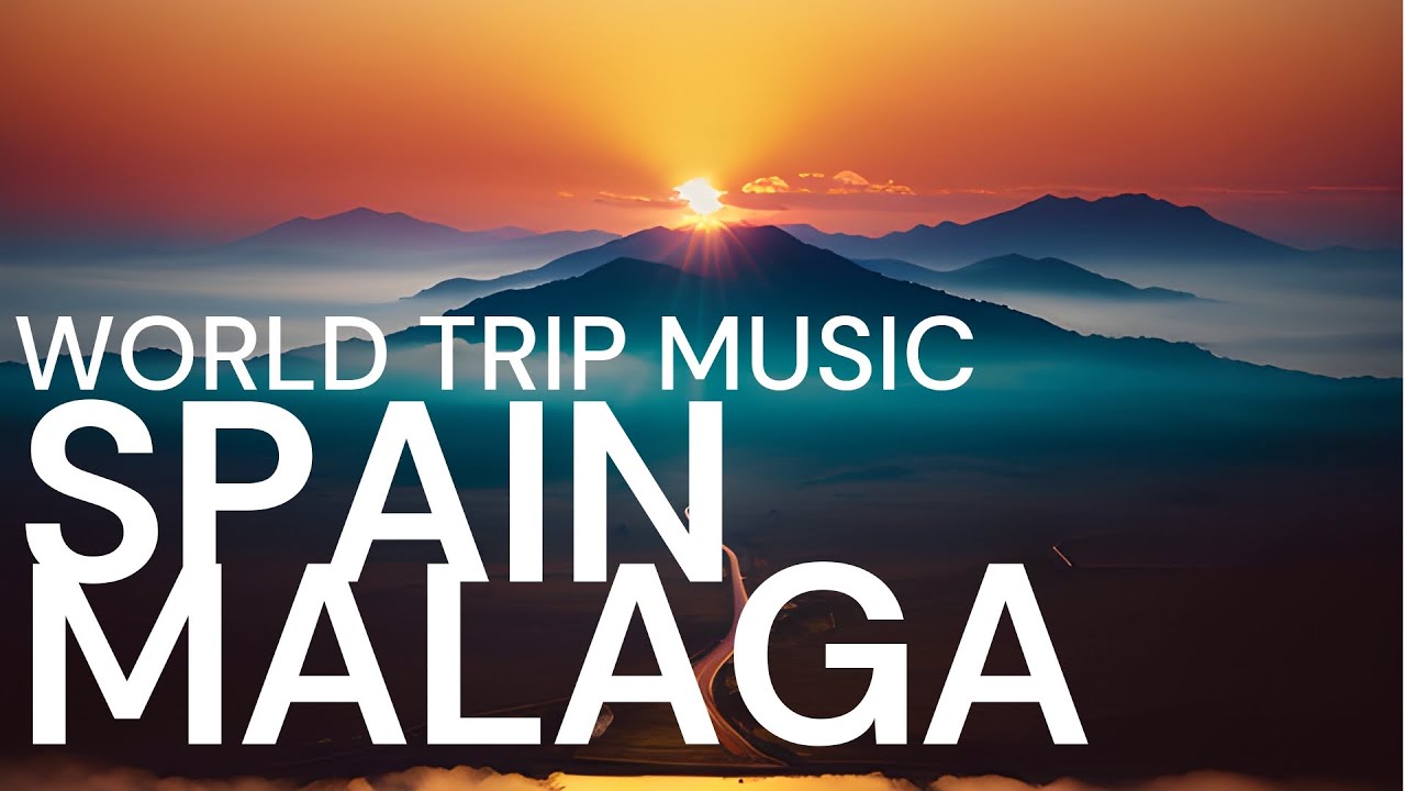 Spanish Road Trip Music Malaga YouTube