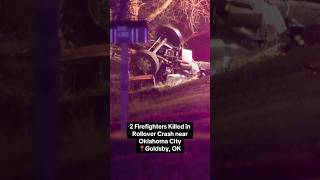 Two Firefighters Killed in Devastating Crash Near Goldsby, OK