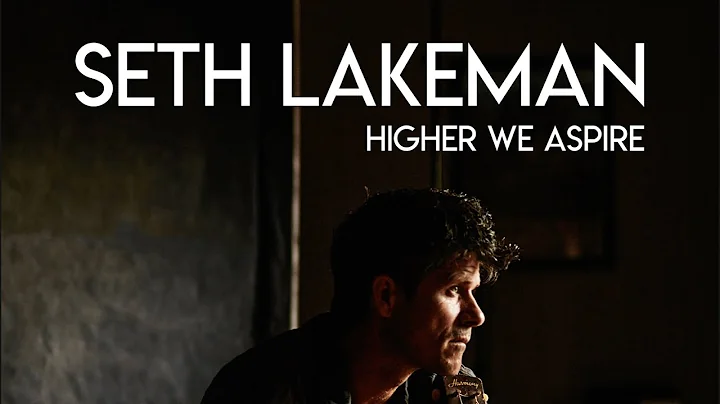 Seth Lakeman - Higher We Aspire (Official Video)