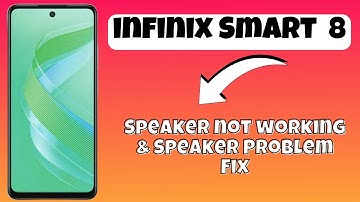 Speaker not working & Speaker Problem Fix infinix Smart 8 || How to solve speaker issues