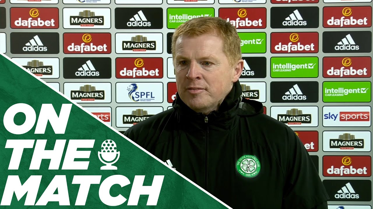 On the Match: Neil Lennon | Celtic 1-1 St Johnstone