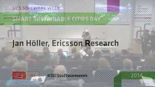 From M2M to IoT, Jan Höller, Principal Researcher, Ericsson Research
