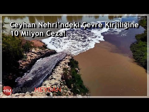 Ceyhan Nehri’ndeki çevre