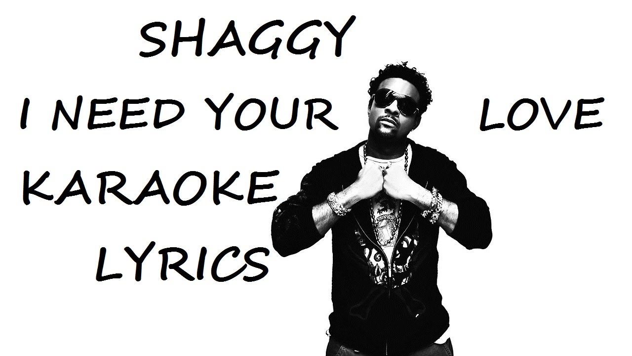 Karaoke lyrics. Habibi Love Shaggy. Ай нид ю лов. Ду ю лав ми Ду ю нид ми. Ай нид ю лов бат.