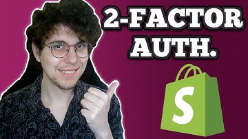 How To Set Up 2 Factor Authentication On Shopify