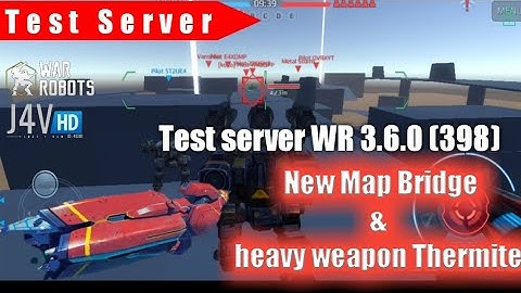 Test server WR 3.6.0 (398)Game play | War Robots