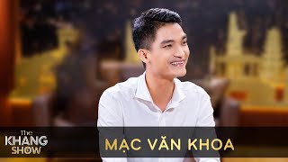 Ep 15 | Mạc Văn Khoa:  