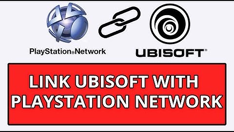 How To Link Ubisoft Account With PlayStation Network - Connect Ubisoft With PlayStation Network