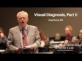 Visual Diagnosis, Part II – Greg Henry, MD