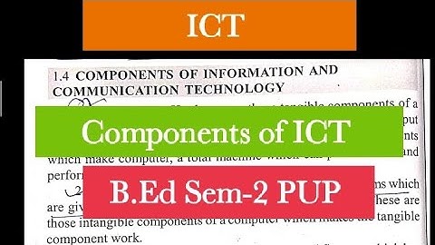 ICT - Components of ICT B.Ed Sem-2 PUP #pup #2022 #pupexamnewstoday