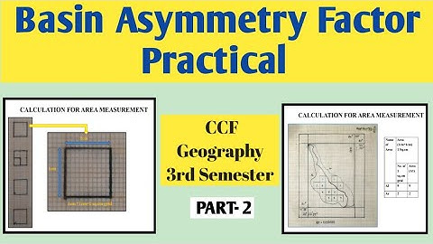 Basin Asymmetry factor|| Practical || Area Measurement || Geotectonics || CCF Geography 3rd Semester