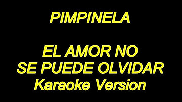 Thumbnail of Pimpinela - El Amor No Se Puede Olvidar (Karaoke Lyrics) NUEVO!!