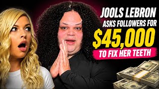 Jools Lebron Asks Followers for $45,000 to Fix Her Teeth! | Influencer Insanity