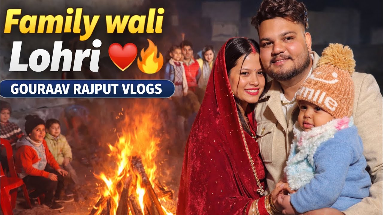 🔥 Family Wali Lohri ❤️ | First Lohri with JOT & YASHVI || Gouraav Rajput Vlogs | 
