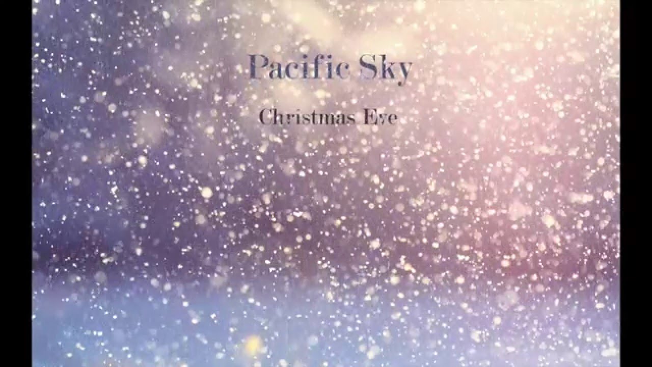 Pacific Sky - Christmas Eve