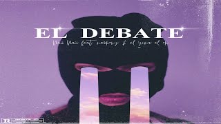 NAII NAII FEAT. MARKONY & EL YUMA EL OK - EL DEBATE (AUDIO COVER OFICIAL ) 2024