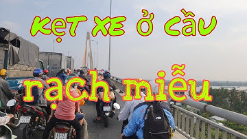 Kẹt xe ở cầu rạch miễu của đoạn đường quốc lộ 60 từ thành phố mỹ tho hướng bến tre