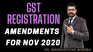 GST Amendments for Nov 2020 | Registration under GST | CA/CWA Final and Inter