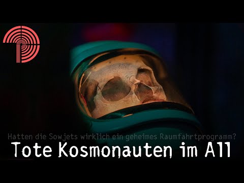 Tote Kosmonauten im All - Hatten die Sowjets wirklich ein geheimes Raumfahrtprogramm?