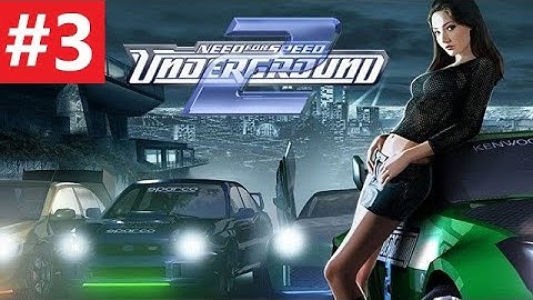 NEED FOR SPEED UNDERGROUND 2 4K Gameplay Walkthrough Part 3 No Commentary