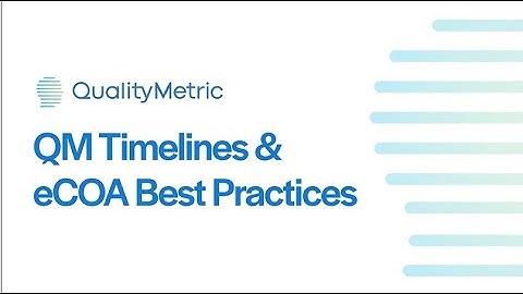 Managing Clinical Trial Timelines with eCOA Best Practices | QualityMetric