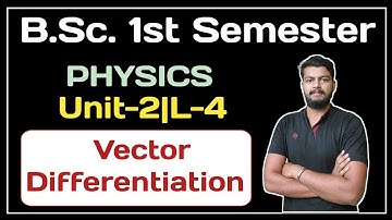 Gradient divergence curl BSc first year. Physics b.sc first semester. Mathematical Physics