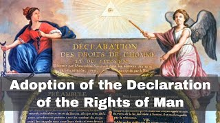 26th August 1789: Adoption of the Declaration of the Rights of Man by Constituent Assembly