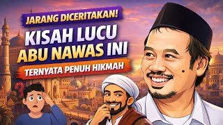 Rarely Told‼️This Funny Abu Nawas Story Is Full of Wisdom | Gus Baha