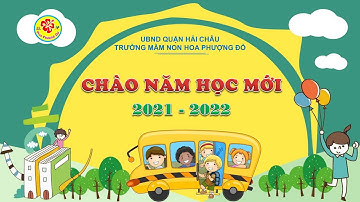 Trường mầm non Hoa Phượng Đỏ - quận Hải Châu - thành phố Đà Nẵng Chào năm học mới 2021 - 2022