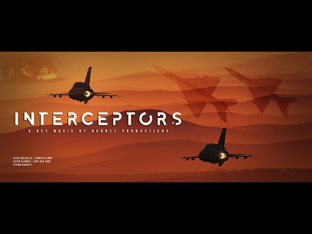 DCS WORLD: Interceptors (The movie) by Hornet Productions class=