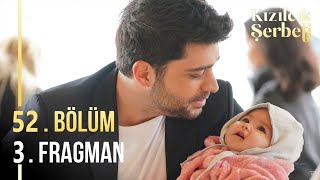 Kızılcık Şerbeti 52. Bölüm 3. Fragman
