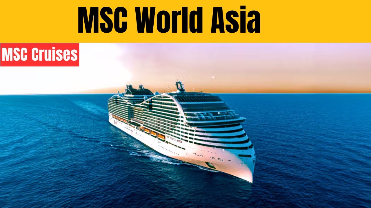MSC World Asia Cruise Ship Review 2025 | Ultimate Asian Market Cruise Experience