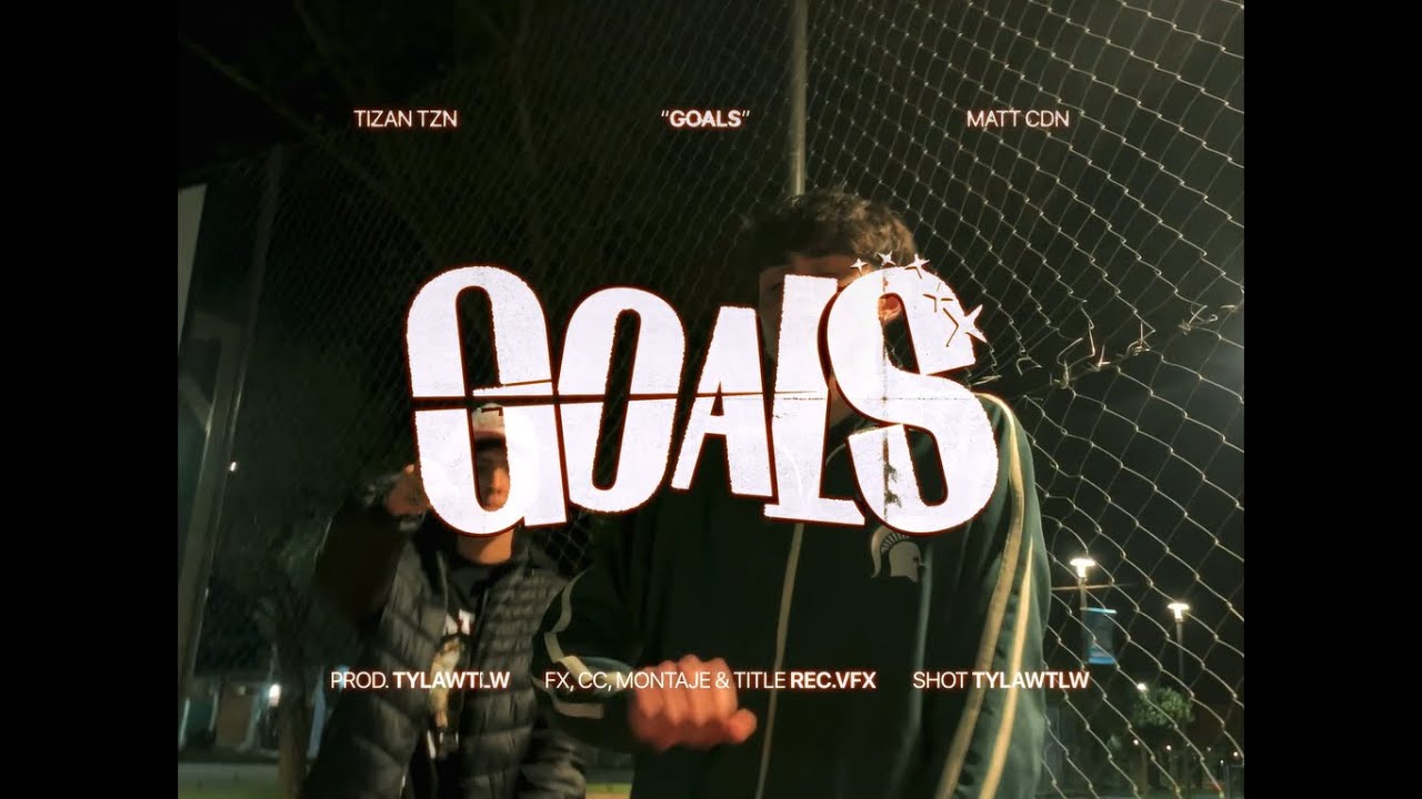 Watch TIZAN TZN, MATT CDN, TYLAW - GOALS (Video Oficial) on YouTube Watch TIZAN TZN, MATT CDN, TYLAW - GOALS (Video Oficial) on YouTube