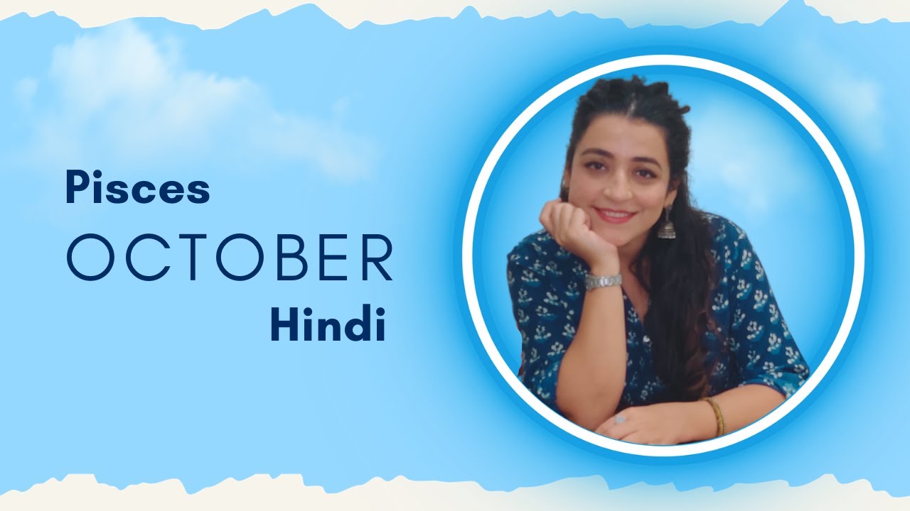 Pisces october monthly predictions horoscope hinditarot youtube