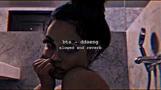 Bts  Ddaeng  Slowed  Reverb