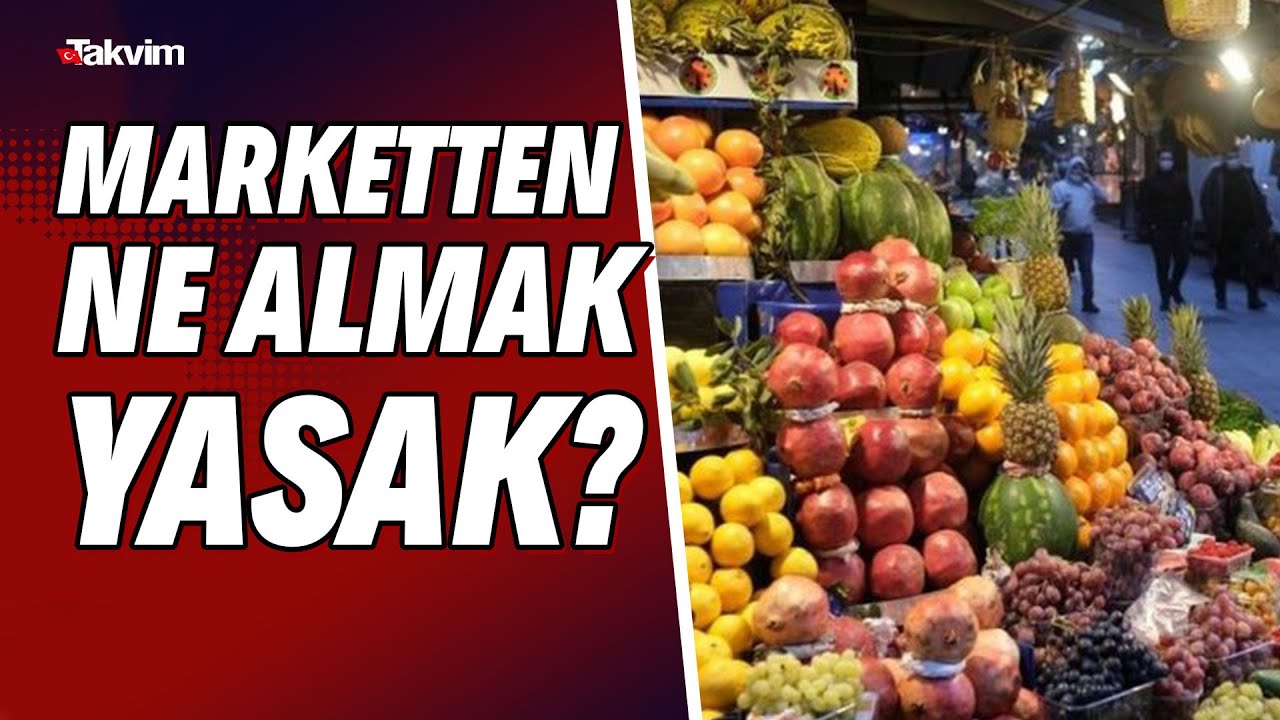 Marketten ne almak yasak? Neler satılamayacak? Marketlerde satışı