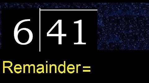 Deel 41 door 6. Rest, quotiënt. Delen met 1-cijferige delers. Hoe te delen.