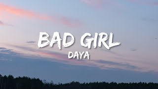 Daya - Bad Girl (Lyrics) Resimi