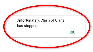 Fix Unfortunately Clash Of Clans Has Stopped Error || Fix Clash of Clans Not Open Problem Android