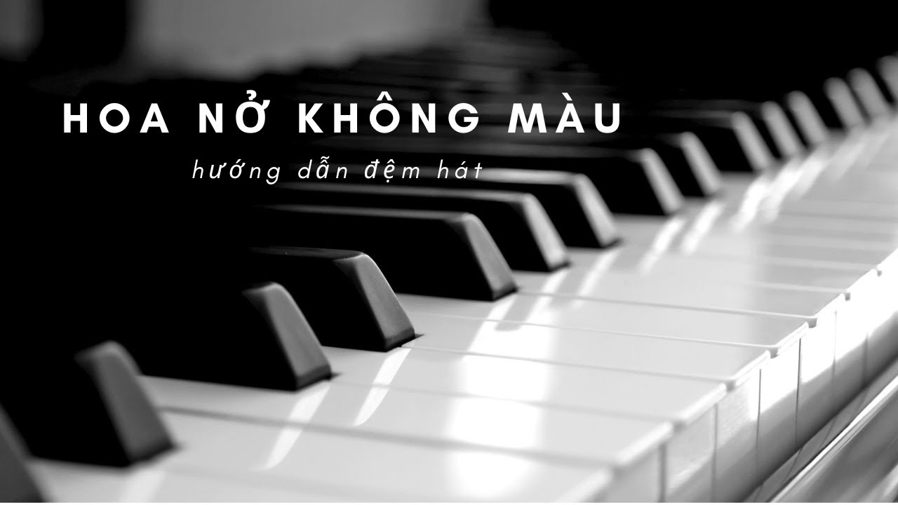 [hướng dẫn đệm hát] Hoa Nở Không Màu – Mây Piano Tutorial