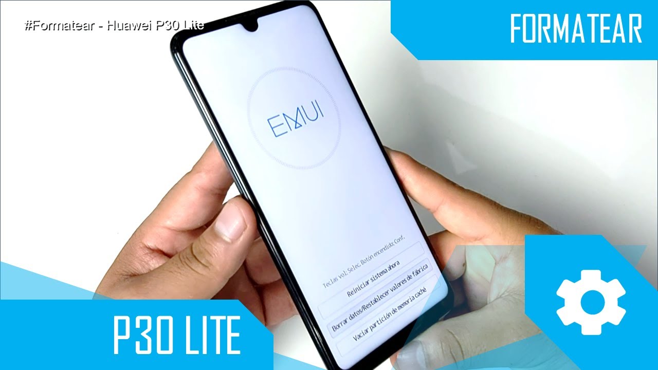 Formatear Huawei P30 Lite